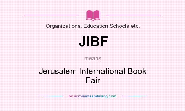 What does JIBF mean? It stands for Jerusalem International Book Fair