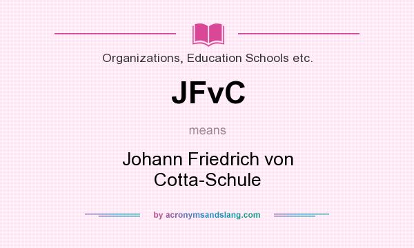 What does JFvC mean? It stands for Johann Friedrich von Cotta-Schule