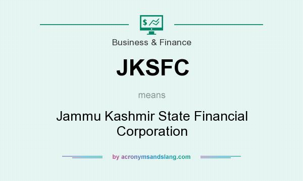 What does JKSFC mean? It stands for Jammu Kashmir State Financial Corporation