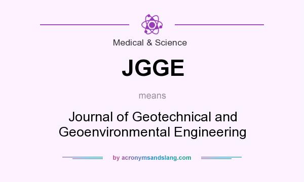 What does JGGE mean? It stands for Journal of Geotechnical and Geoenvironmental Engineering