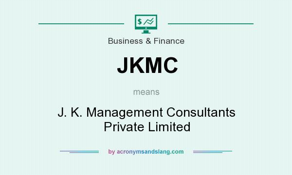 What does JKMC mean? It stands for J. K. Management Consultants Private Limited