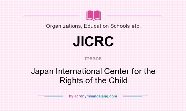What does JICRC mean? It stands for Japan International Center for the Rights of the Child