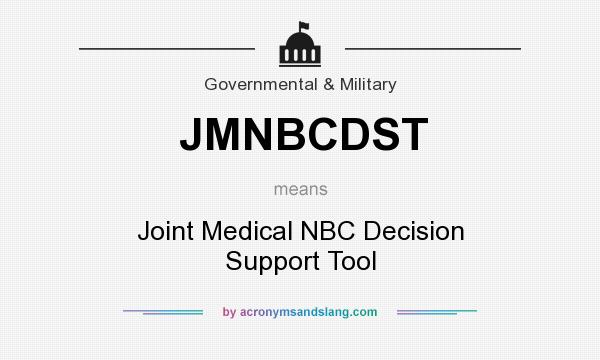 What does JMNBCDST mean? It stands for Joint Medical NBC Decision Support Tool