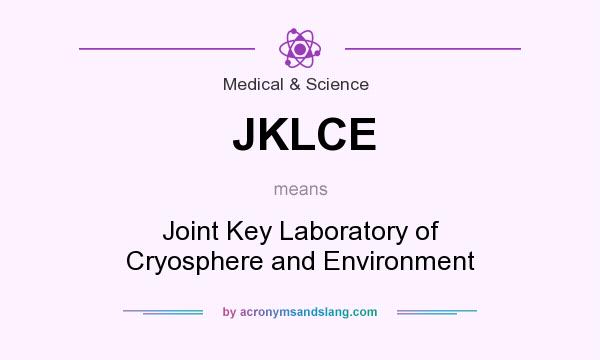 What does JKLCE mean? It stands for Joint Key Laboratory of Cryosphere and Environment