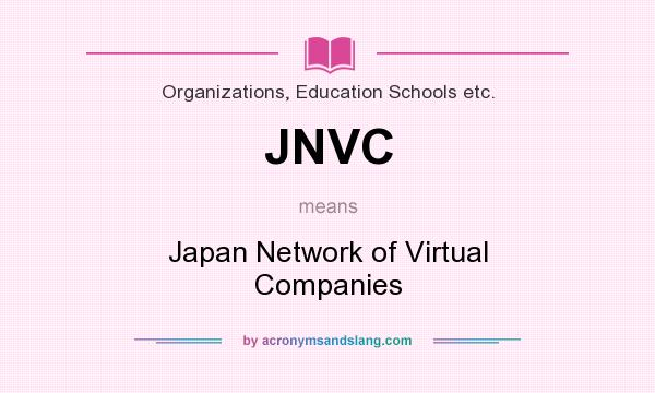 What does JNVC mean? It stands for Japan Network of Virtual Companies