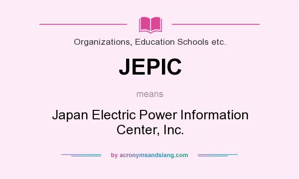 What does JEPIC mean? It stands for Japan Electric Power Information Center, Inc.
