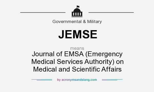 What does JEMSE mean? It stands for Journal of EMSA (Emergency Medical Services Authority) on Medical and Scientific Affairs