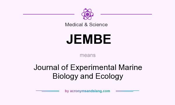 What does JEMBE mean? It stands for Journal of Experimental Marine Biology and Ecology