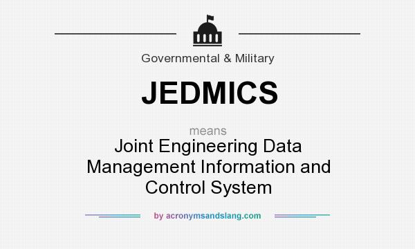 What does JEDMICS mean? It stands for Joint Engineering Data Management Information and Control System