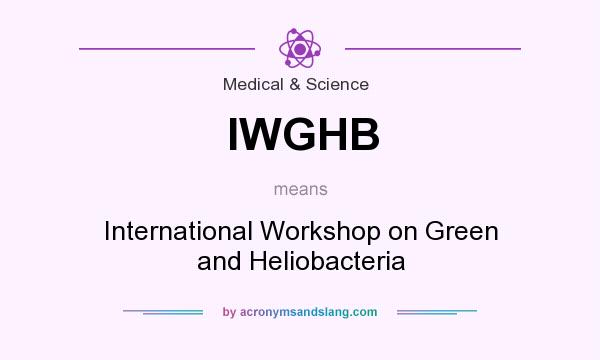 What does IWGHB mean? It stands for International Workshop on Green and Heliobacteria