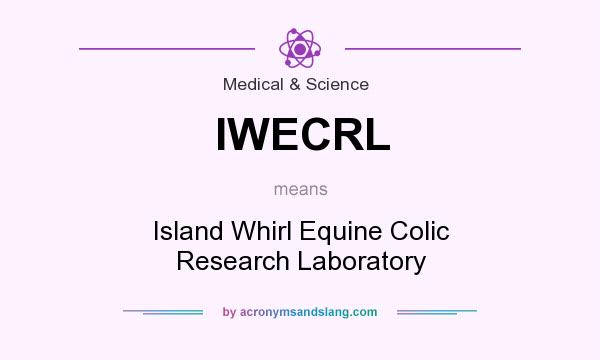What does IWECRL mean? It stands for Island Whirl Equine Colic Research Laboratory