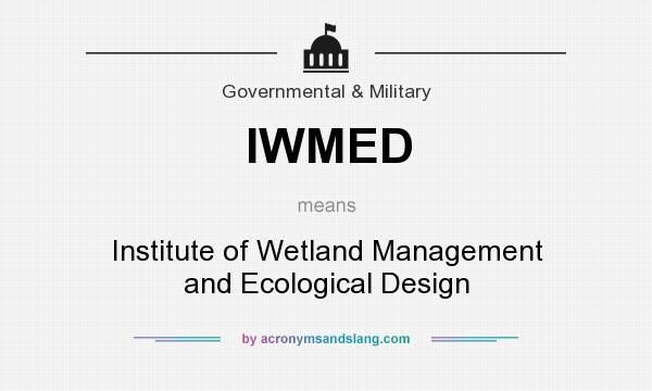 What does IWMED mean? It stands for Institute of Wetland Management and Ecological Design