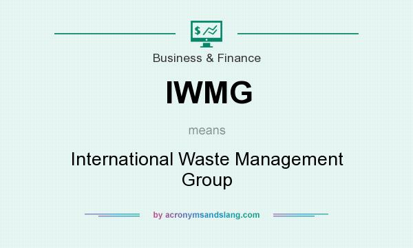 What does IWMG mean? It stands for International Waste Management Group