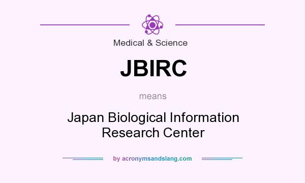 What does JBIRC mean? It stands for Japan Biological Information Research Center