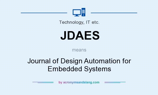 What does JDAES mean? It stands for Journal of Design Automation for Embedded Systems