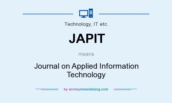What does JAPIT mean? It stands for Journal on Applied Information Technology