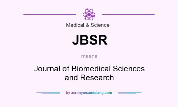 What does JBSR mean? It stands for Journal of Biomedical Sciences and Research