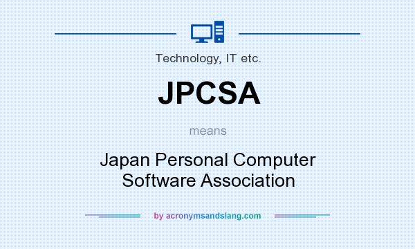 What does JPCSA mean? It stands for Japan Personal Computer Software Association