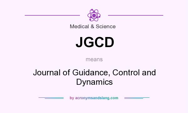 What does JGCD mean? It stands for Journal of Guidance, Control and Dynamics