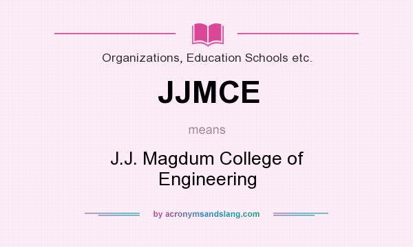 What does JJMCE mean? It stands for J.J. Magdum College of Engineering