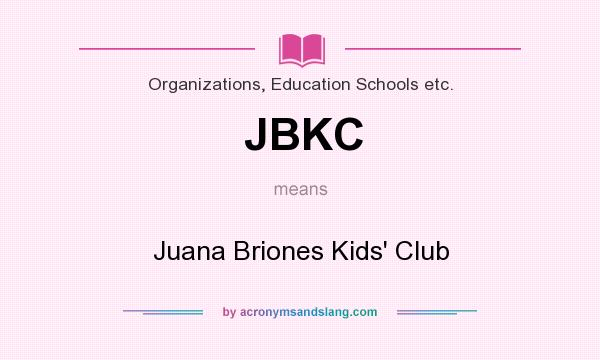 What does JBKC mean? It stands for Juana Briones Kids` Club