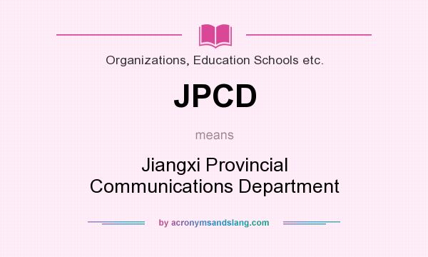 What does JPCD mean? It stands for Jiangxi Provincial Communications Department