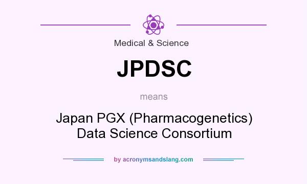 What does JPDSC mean? It stands for Japan PGX (Pharmacogenetics) Data Science Consortium