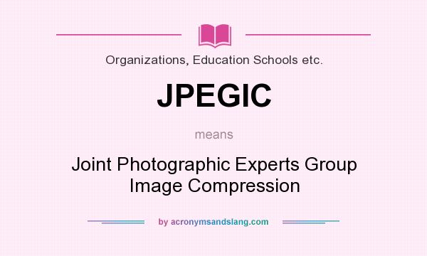What does JPEGIC mean? It stands for Joint Photographic Experts Group Image Compression