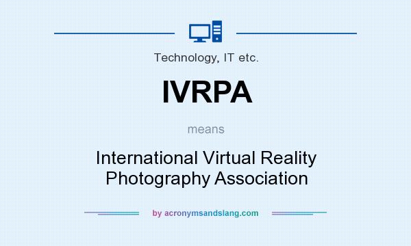 What does IVRPA mean? It stands for International Virtual Reality Photography Association