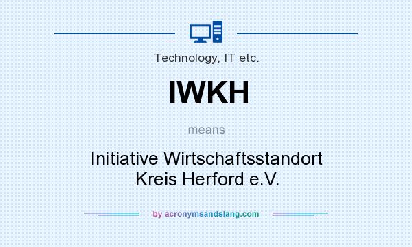 What does IWKH mean? It stands for Initiative Wirtschaftsstandort Kreis Herford e.V.