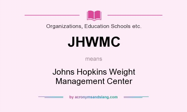 What does JHWMC mean? It stands for Johns Hopkins Weight Management Center