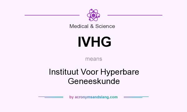 What does IVHG mean? It stands for Instituut Voor Hyperbare Geneeskunde