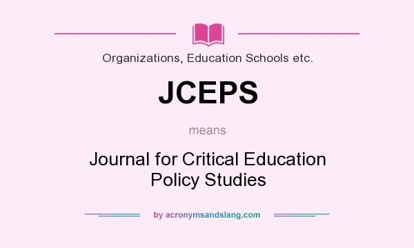 What does JCEPS mean? It stands for Journal for Critical Education Policy Studies