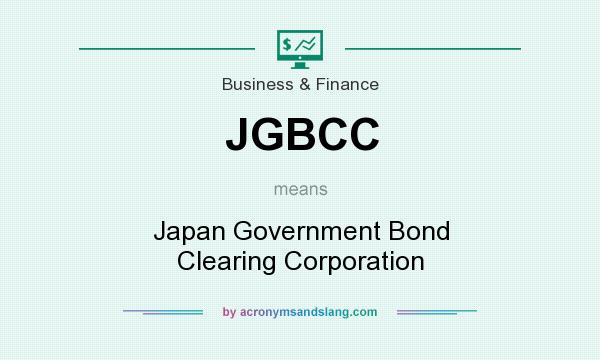 What does JGBCC mean? It stands for Japan Government Bond Clearing Corporation