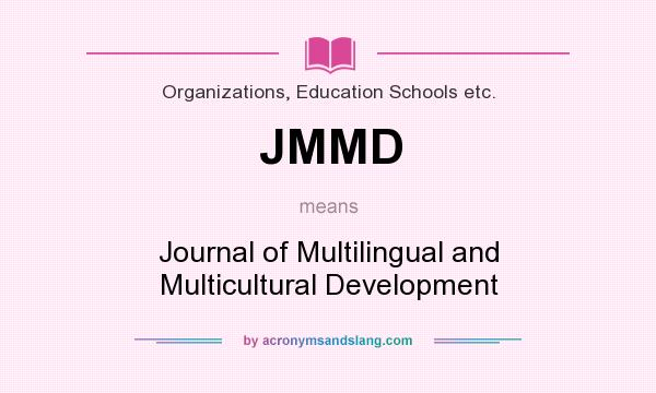 What does JMMD mean? It stands for Journal of Multilingual and Multicultural Development