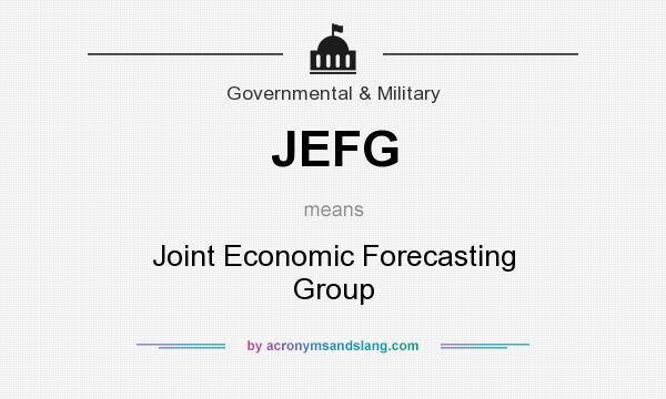 What does JEFG mean? It stands for Joint Economic Forecasting Group