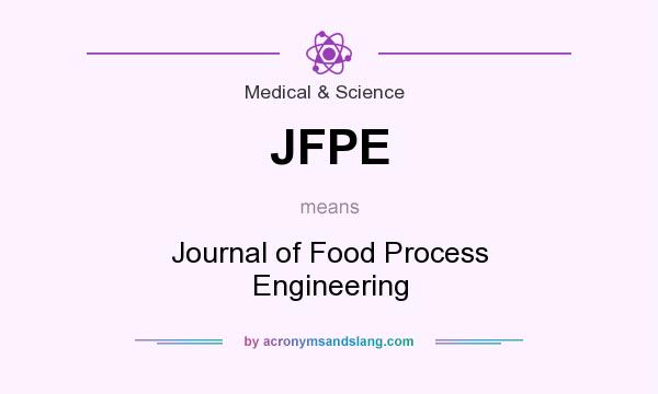 What does JFPE mean? It stands for Journal of Food Process Engineering