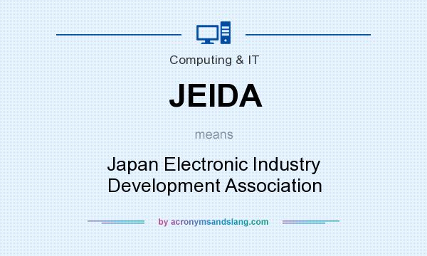 What does JEIDA mean? It stands for Japan Electronic Industry Development Association