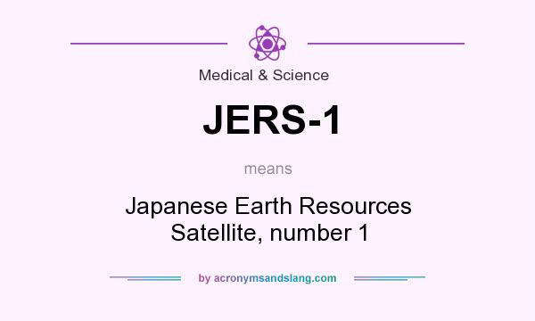 What does JERS-1 mean? It stands for Japanese Earth Resources Satellite, number 1