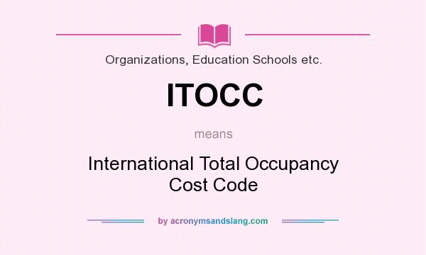 What does ITOCC mean? It stands for International Total Occupancy Cost Code