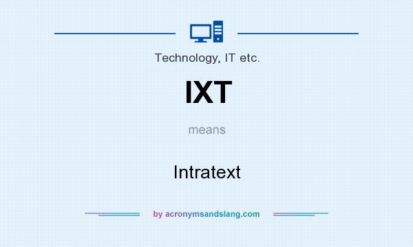 What does IXT mean? It stands for Intratext