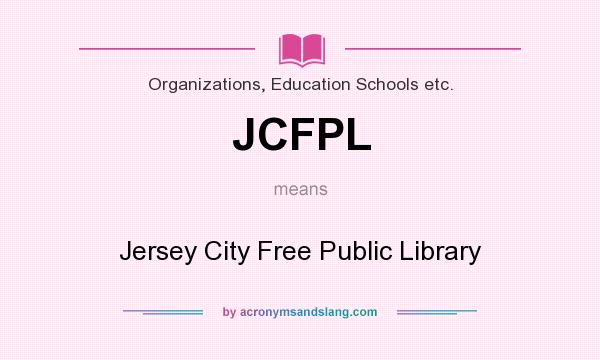 What does JCFPL mean? It stands for Jersey City Free Public Library