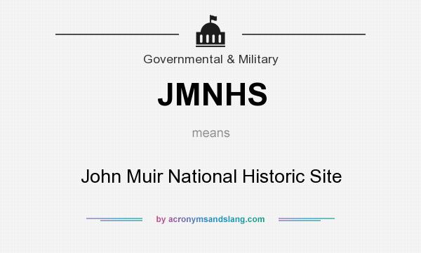 What does JMNHS mean? It stands for John Muir National Historic Site