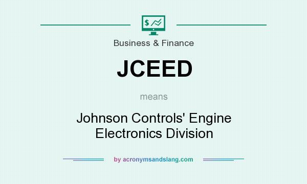 What does JCEED mean? It stands for Johnson Controls` Engine Electronics Division