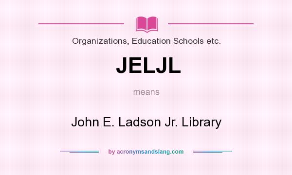 What does JELJL mean? It stands for John E. Ladson Jr. Library