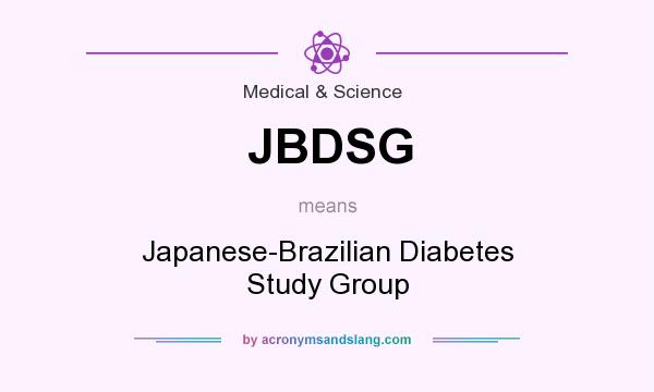 What does JBDSG mean? It stands for Japanese-Brazilian Diabetes Study Group