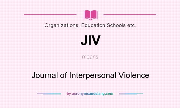 What does JIV mean? It stands for Journal of Interpersonal Violence