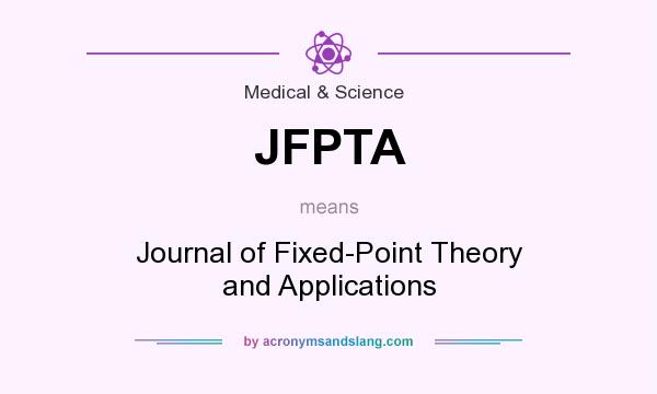 What does JFPTA mean? It stands for Journal of Fixed-Point Theory and Applications