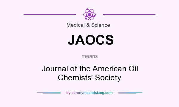 What does JAOCS mean? It stands for Journal of the American Oil Chemists` Society