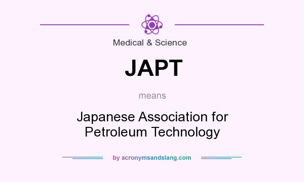 What does JAPT mean? It stands for Japanese Association for Petroleum Technology